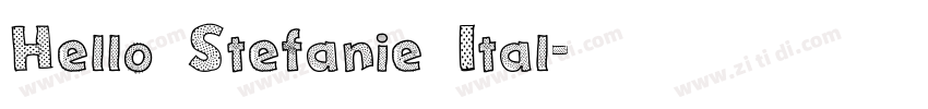 Hello Stefanie Ital字体转换 Hello Stefanie Ital字体转换